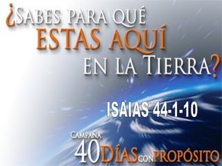 ISAIAS 44-1-10 