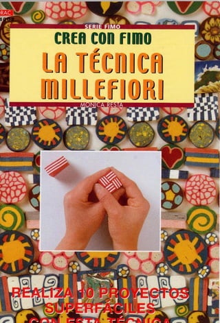 40  (Ebook   Spanish)   Crafts   Beading   Crea Con Fimo La Tecnica Millefiori