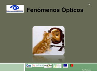 Fenómenos Ópticos20Rui Rebelo