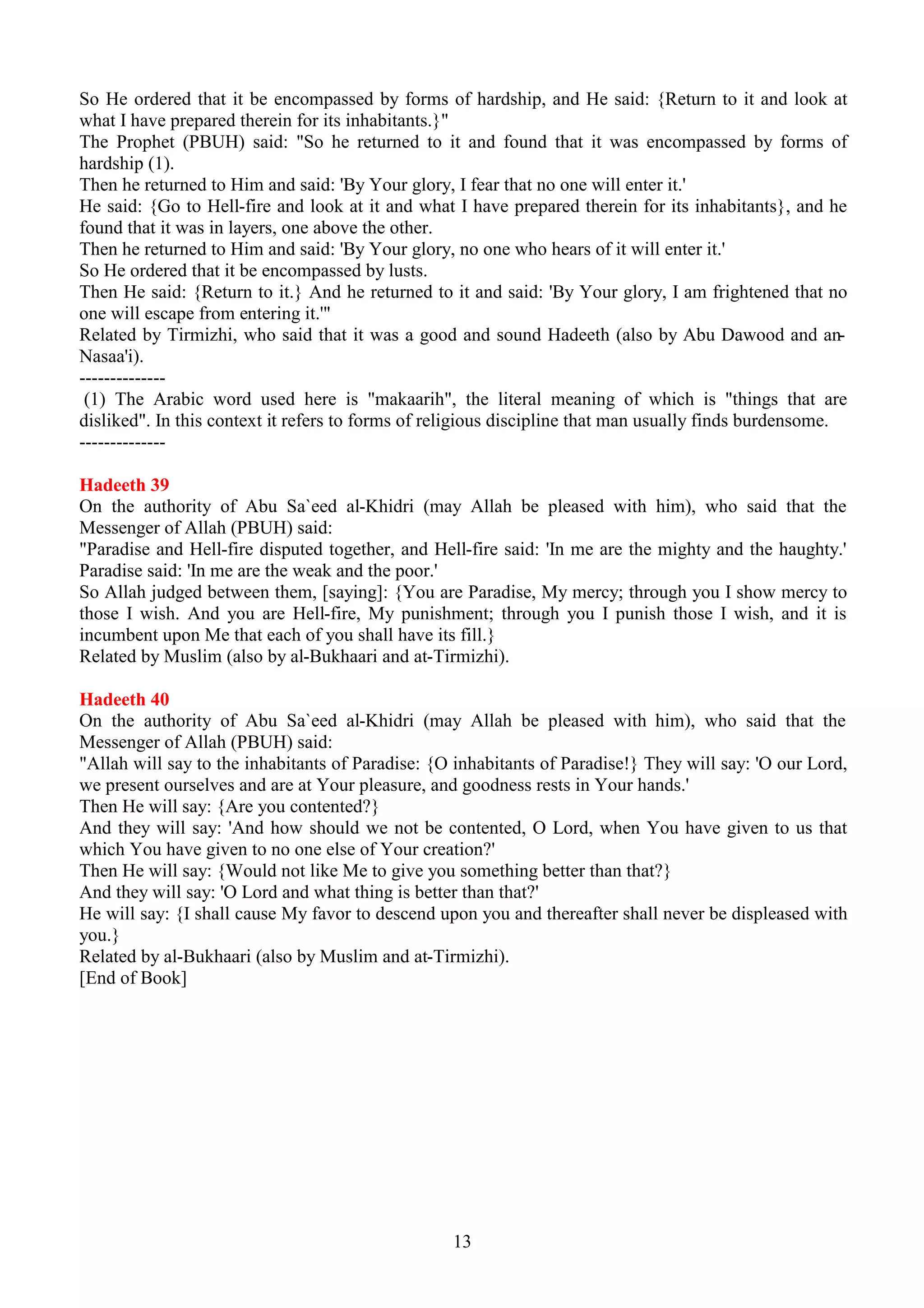 DQG
WKH LQLWLDO FUHDWLRQ RI KLP@ LV QR HDVLHU IRU 0H WKDQ UHPDNLQJ KLP $V IRU KLV UHYLOLQJ 0HLWLVKLV
VDLQJ
$OODKKDVWDNHQWR+LPVHOIDVRQ
ZKLOH,DPWKH2QHWKH(YHUODVWLQJ5HIXJH,EHJRWQRWQRU
ZDV,EHJRWWHQDQGWKHUHLVQRQHFRPSDUDEOHWR0H`
5HODWHGEDO%XNKDDULDQGDQ1DVDD
L 