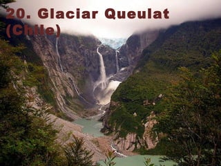 20. Glaciar Queulat (Chile)   