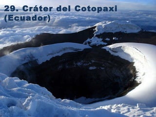 29. Cráter del Cotopaxi (Ecuador)   