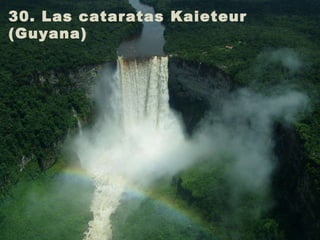 30. Las cataratas Kaieteur (Guyana)   
