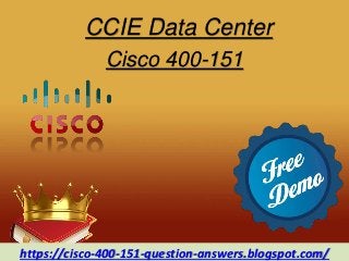 CCIE Data Center
Cisco 400-151
https://cisco-400-151-question-answers.blogspot.com/
 
