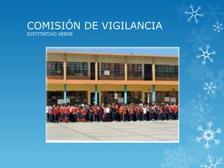 COMISIÓN DE VIGILANCIA
DISTITNTIVO VERDE
 
