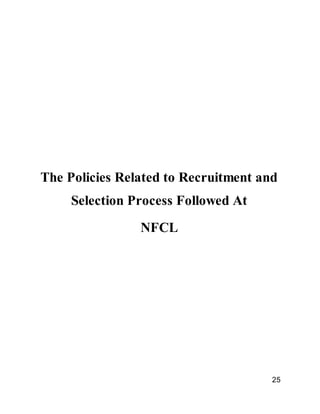 25
The Policies Related to Recruitment and
Selection Process Followed At
NFCL
 