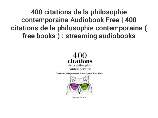 400 Citations De La Philosophie Contemporaine Audiobook Free 400 Ci