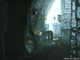 Hôtel de Glace 