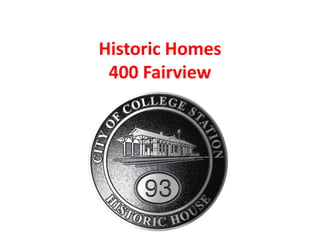 Historic Homes
400 Fairview
 