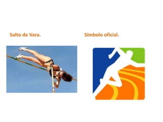 Salto de Vara. Símbolo oficial.
 