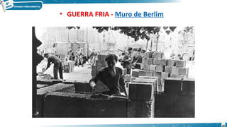 • GUERRA FRIA - Muro de Berlim
19
 