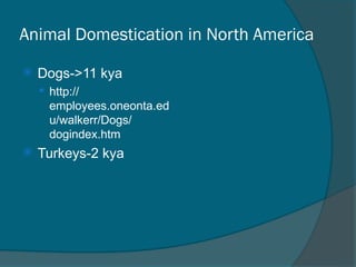 Agriculture and village life, Domestication of plants & animals | PPT