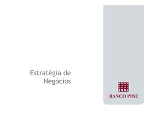 Estratégia de 
Negócios 
 