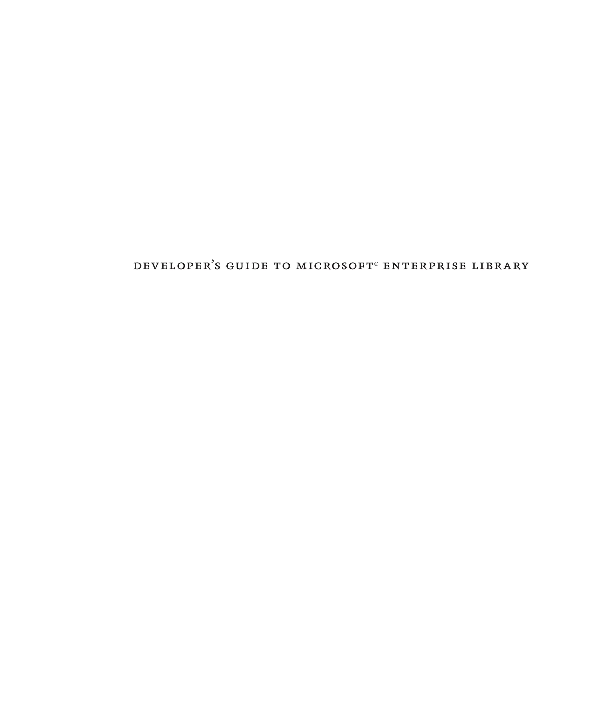 developer’s guide to microsoft®
enterprise library
 