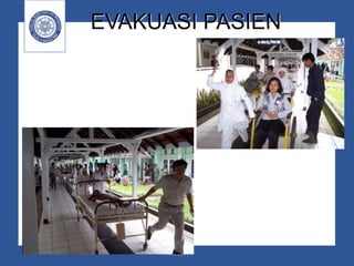 EVAKUASI PASIEN
TWMS2011 44
 