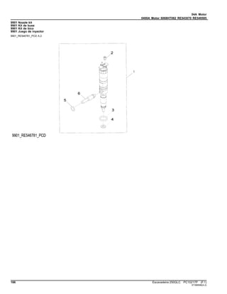 04A Motor
0400A Motor 6068HT082 RE543070 RE549585
9901 Nozzle kit
9901 Kit de buse
9901 Kit de bico
9901 Juego de inyector
9901_RE546781_PCD A.2
166 Escavadeira 250GLC PC10217P (F.1)
ST389596(A.2)
 