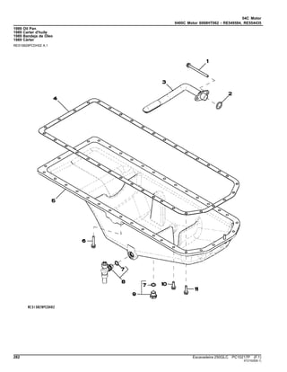 04C Motor
0400C Motor 6068HT062 - RE549584, RE554435
1989 Oil Pan
1989 Carter d'huile
1989 Bandeja de Óleo
1989 Cárter
RE515829PCDH02 A.1
282 Escavadeira 250GLC PC10217P (F.1)
ST21529(B.1)
 