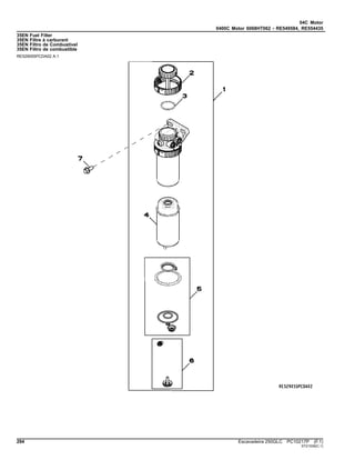 04C Motor
0400C Motor 6068HT062 - RE549584, RE554435
35EN Fuel Filter
35EN Filtre à carburant
35EN Filtro de Combustível
35EN Filtro de combustible
RE529055PCDA02 A.1
294 Escavadeira 250GLC PC10217P (F.1)
ST21539(C.1)
 