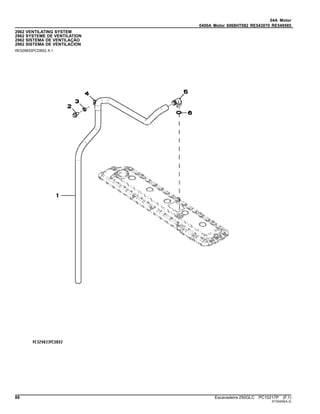 04A Motor
0400A Motor 6068HT082 RE543070 RE549585
2962 VENTILATING SYSTEM
2962 SYSTEME DE VENTILATION
2962 SISTEMA DE VENTILAÇÃO
2962 SISTEMA DE VENTILACION
RE529833PCDB02 A.1
88 Escavadeira 250GLC PC10217P (F.1)
ST30409(A.2)
 