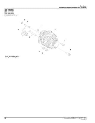 04A Motor
0400A Motor 6068HT082 RE543070 RE549585
3150 Alternator
3150 Alternateur
3150 Alternador
3150 Alternador
3150_RE528849_PCD A.1
92 Escavadeira 250GLC PC10217P (F.1)
ST73516(C.1)
 