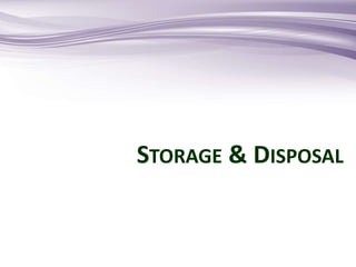 STORAGE & DISPOSAL
 