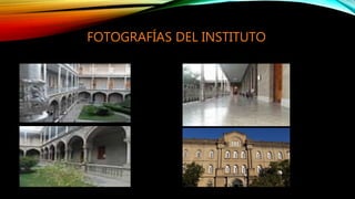 FOTOGRAFÍAS DEL INSTITUTO
 