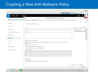 Creating a New Anti-Malware Policy
 