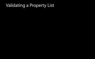 Validating a Property List
 