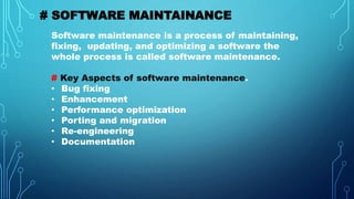 SOFTWARE MAINTAINANCE AND ITS KEY ASPECTS .pptx