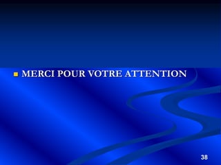 38
 MERCI POUR VOTRE ATTENTION
 