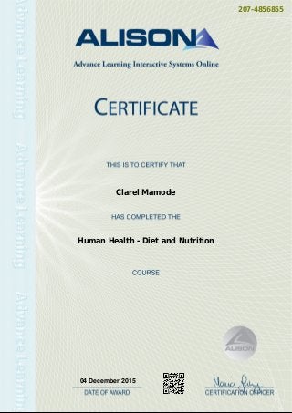 207-4856855
Clarel Mamode
Human Health - Diet and Nutrition
04 December 2015
Powered by TCPDF (www.tcpdf.org)
 