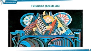 Futurismo (Século XX)
37
 