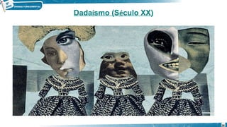 Dadaísmo (Século XX)
38
 