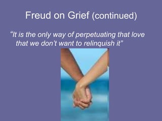 “If your Dad died would you get over it?”