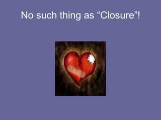 Therese Rando: 1992	“In all forms of complicated mourning there are attempts to do two thingsdeny, repress, avoid aspects of the loss, it's pain and the full realization of the implications for the mourner2.	to hold onto, and avoid relinquishing the lost loved one”