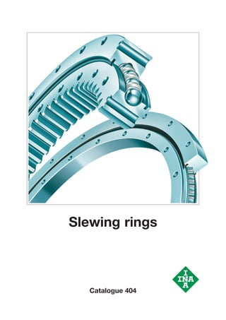 Slewing rings
Catalogue 404
 