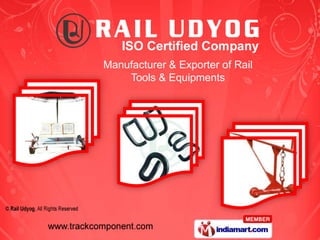 Manufacturer & Exporter of Rail
    Tools & Equipments
 