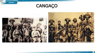 CANGAÇO
31
 