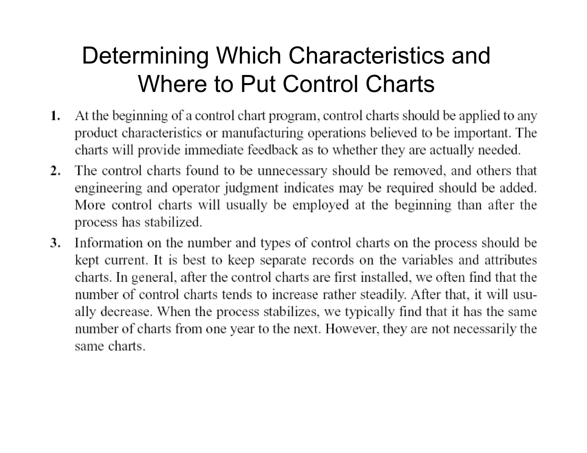 Determining Which Characteristics and
Where to Put Control ChartsWhere to Put Control Charts
 