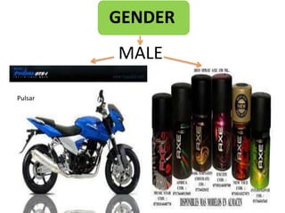 GENDER
MALE
pulsar
Pulsar