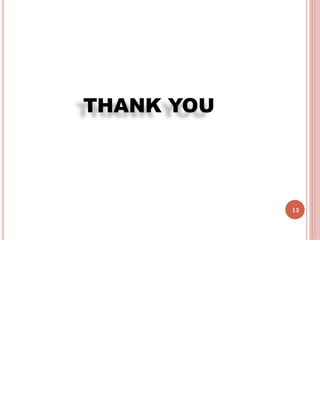 13
THANK YOU
 