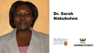 Dr. Sarah
Nakubulwa
 