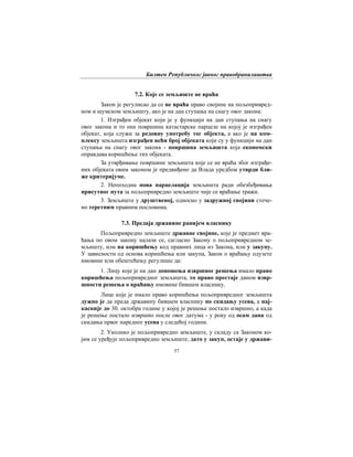 Билтен Републичког јавног правобранилаштва
57
7.2. Које се земљиште не враћа
Закон је регулисао да се не враћа право својине на пољопривред-
ном и шумском земљишту, ако је на дан ступања на снагу овог закона:
1. Изграђен објекат који је у функцији на дан ступања на снагу
овог закона и то она површина катастарске парцеле на којој је изграђен
објекат, која служи за редовну употребу тог објекта, а ако је на ком-
плексу земљишта изграђен већи број објеката који су у функцији на дан
ступања на снагу овог закона - површина земљишта која економски
оправдава коришћење тих објеката.
За утврђивање површине земљишта које се не враћа због изграђе-
них објеката овим законом је предвиђено да Влада уредбом утврди бли-
же критеријуме.
2. Неопходна нова парцелација земљишта ради обезбеђивања
присутног пута за пољопривредно земљиште чије се враћање тражи.
3. Земљиште у друштвеној, односно у задружној својини стече-
но теретним правним пословима.
7.3. Предаја државине ранијем власнику
Пољопривредно земљиште државне својине, које је предмет вра-
ћања по овом закону налази се, сагласно Закону о пољопривредном зе-
мљишту, или на коришћењу код правних лица из Закона, или у закупу.
У зависности од основа коришћења или закупа, Закон о враћању одузете
имовине или обештећењу регулише да:
1. Лицу које је на дан доношења извршног решења имало право
коришћења пољопривредног земљишта, то право престаје даном извр-
шности решења о враћању имовине бившем власнику.
Лице које је имало право коришћења пољопривредног земљишта
дужно је да преда државину бившем власнику по скидању усева, а нај-
касније до 30. октобра године у којој је решење постало извршно, а када
је решење постало извршно после овог датума - у року од осам дана од
скидања првог наредног усева у следећој години.
2. Уколико је пољопривредно земљиште, у складу са Законом ко-
јим се уређује пољопривредно земљиште, дато у закуп, остаје у држави-
 