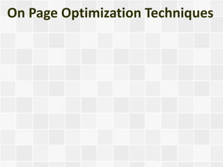 On Page Optimization Techniques
 