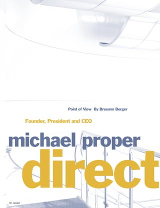 directp52 connect
Founder, President and CEO
michael proper
Point of View By Breeann Berger
 