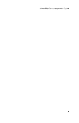 Manual básico para aprender inglés
7
 