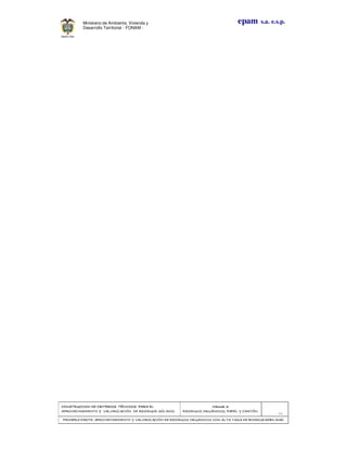 CONSTRUCCION DE CRITERIOS TÉCNICOSCONSTRUCCION DE CRITERIOS TÉCNICOSCONSTRUCCION DE CRITERIOS TÉCNICOSCONSTRUCCION DE CRITERIOS TÉCNICOS PARA ELPARA ELPARA ELPARA EL
APROVECHAMIENTO Y VALORIZACIÓN DE RESIDUOD SÓLIDOS.APROVECHAMIENTO Y VALORIZACIÓN DE RESIDUOD SÓLIDOS.APROVECHAMIENTO Y VALORIZACIÓN DE RESIDUOD SÓLIDOS.APROVECHAMIENTO Y VALORIZACIÓN DE RESIDUOD SÓLIDOS.
Manual 3:Manual 3:Manual 3:Manual 3:
RESIDUOS ORGÁNICOS, PAPEL Y CARTÓN.RESIDUOS ORGÁNICOS, PAPEL Y CARTÓN.RESIDUOS ORGÁNICOS, PAPEL Y CARTÓN.RESIDUOS ORGÁNICOS, PAPEL Y CARTÓN.
- 84 -
PRIMERA PARTE: APROVECHAMIENTO Y VALORIZACPRIMERA PARTE: APROVECHAMIENTO Y VALORIZACPRIMERA PARTE: APROVECHAMIENTO Y VALORIZACPRIMERA PARTE: APROVECHAMIENTO Y VALORIZACIÓN DE RESIDUOS ORGANICOS CON ALTA TASA DE BIODEGRADBILIDADIÓN DE RESIDUOS ORGANICOS CON ALTA TASA DE BIODEGRADBILIDADIÓN DE RESIDUOS ORGANICOS CON ALTA TASA DE BIODEGRADBILIDADIÓN DE RESIDUOS ORGANICOS CON ALTA TASA DE BIODEGRADBILIDAD
epam s.a. e.s.p.Ministerio de Ambiente, Vivienda y
Desarrollo Territorial - FONAM -
 