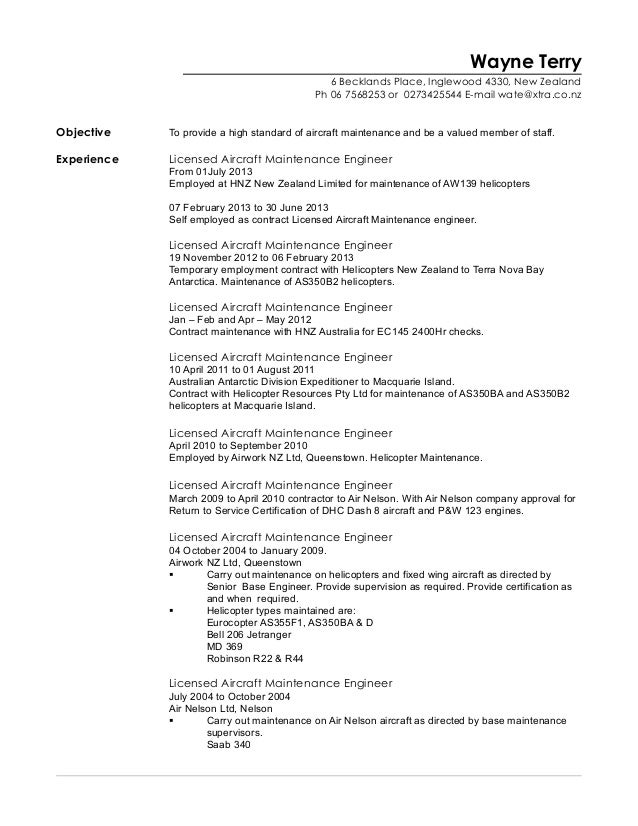 wayne terry 6 becklands place inglewood 4330 new zealand ph 06 7568253 or 0273425544 - Licensed Aircraft Maintenance Engineer Sample Resume wayne terry 6 becklands place inglewood 4330 new zealand ph 06 7568253 or 0273425544 - Licensed Aircraft Maintenance Engineer Sample Resume