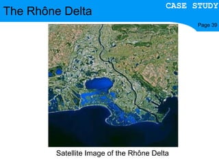 The Rhône Delta Page 39 CASE STUDY Satellite Image of the Rhône Delta 