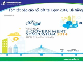 Tóm tắt báo cáo nổi bật tại Egov 2014, Đà Nẵng
 